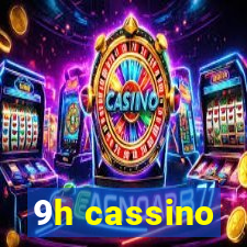 9h cassino